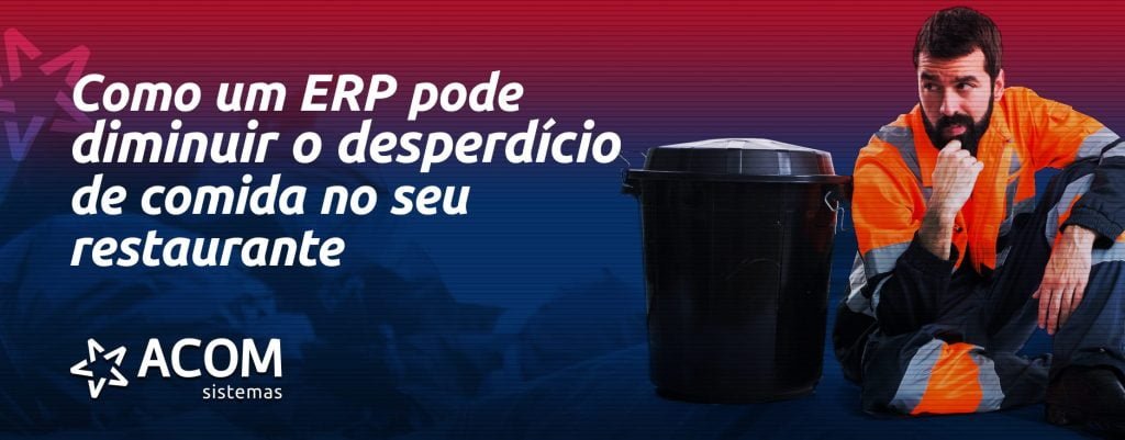 4419_ACOM_EstrategiaInbound_Blogpost_ElimineoDesperdicio_TopoBlog_29Setembro2017-1